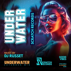 Dj Russet - Underwater [ Scratch Records Release ] #SHRS028
