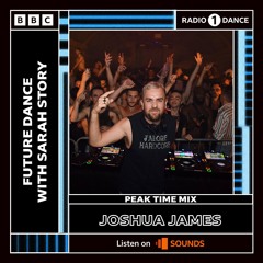 BBC Radio 1 - Joshua James Peak Time Mix for Sarah Story - Future Dance