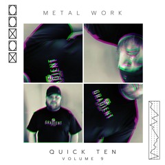 METAL WORK PRESENTS - QUICK 10 VOL 9