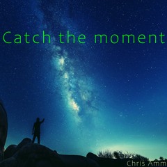 Catch The Moment