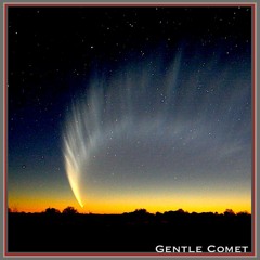 Gentle Comet