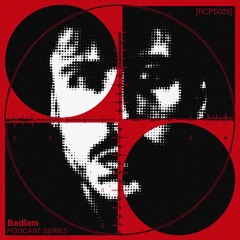 RED CIRCLE PODCAST [RCPS025] BEDLAM