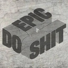 DO EPIC SHIT - ep 6