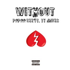 Without ft. Ty Jones