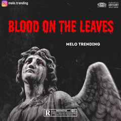 BLOOD ON THE LEAVES (Remix)