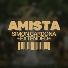 AMISTA (Simon Cardona Extended) [FREE]