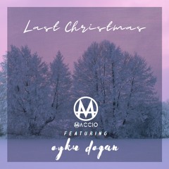 Maccio - Last Christmas (feat. Oyku Dogan)