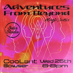 Magic Castles - Soho Radio with Coolant Bowser - 25.08.21
