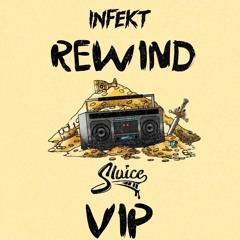 INFEKT - REWIND(SLUICE VIP)[FREE DL]
