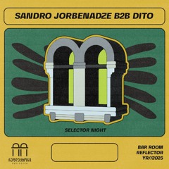 Sandro Jorbenadze B2B DITO at Reflector Club