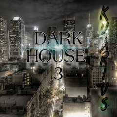 "DARK HOUSE lll" The Techno Underground  ( GothaMixx ) KUARIUS