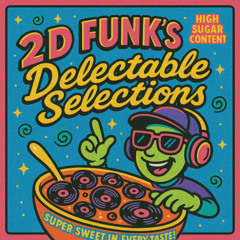2D Funk - Cereal Toys LIVE Mix