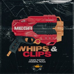 Whips & Clips - Chani Nattan - Inderpal Moga