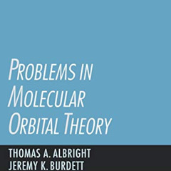 [READ] PDF 📧 Problems in Molecular Orbital Theory by  Thomas A. Albright &  Jeremy K