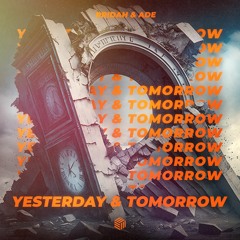 RRIDAH & AdE - Yesterday & Tomorrow