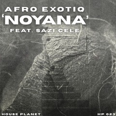 Noyana (Extended Mix) [feat. Sazi Cele]