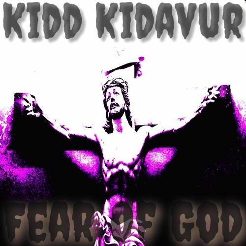 Fear Of God By Kidd Kidavur (Produced By Rujay)