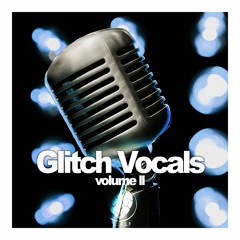 LS059 Glitch Vocals Vol. 2