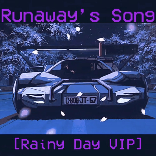 Runaway's Song (Without You) [Rainy Day VIP]