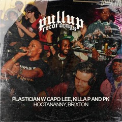 Plastician w/ Capo Lee, Killa P & PK | FULL SET | Hootanany | Brixton