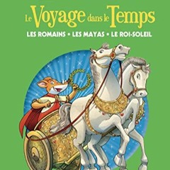 Lire Les Romains, les mayas, le Roi-Soleil - tome 2: Le Voyage dans le temps - tome 2 au format Kind