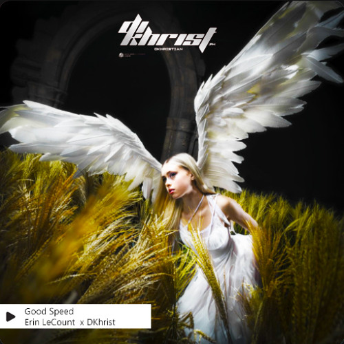 Godspeed (Erin LeCount) - DKhristPH #ELCGodspeedRemix
