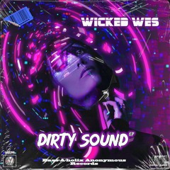 Wicked Wes - Dirty Sound