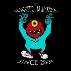 Monster in Motion - Obsesi