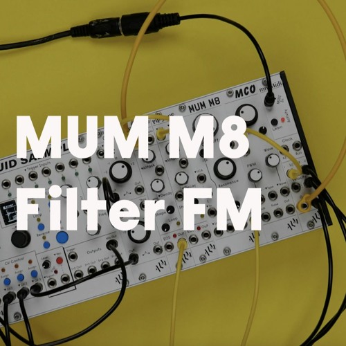 Stream MUM M8 Filter FM by ALM Busy Circuits | Listen online for