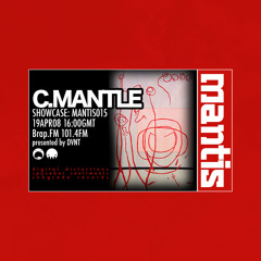 Mantis Radio 15 - C Mantle