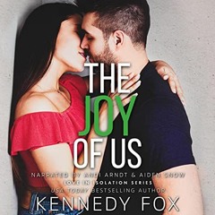 Get PDF The Joy of Us: Love in Isolation, Book 6 by  Kennedy Fox,Andi Arndt,Aiden Snow,Kennedy Fox