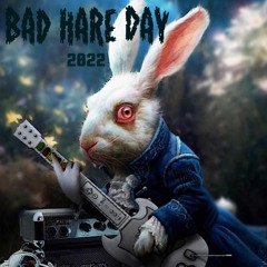 Bad Hare Day Prog 'n Roll | BHD 2022