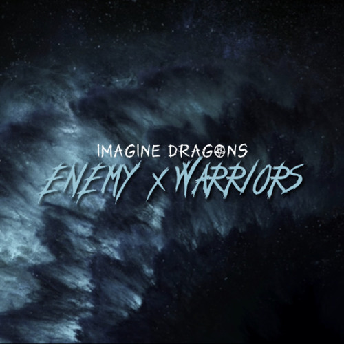 Imagine Dragons - Enemy X Warriors