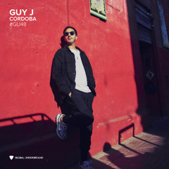 #GU48 Guy J - Córdoba (Preview)