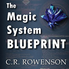 [GET] PDF 📦 The Magic-System Blueprint: A Fiction Writer's Guide to Building Magic S