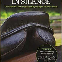 [Read] [EBOOK EPUB KINDLE PDF] Suffering in Silence: Exploring the Painful Truth: The Saddle-Fit Lin