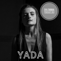 Yada Dilemma Podcast 093