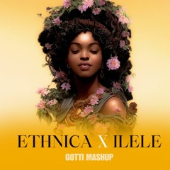 Nico De Andrea & Vanetty X Irina Rimes - Ethnica X Ilele (GOTTI Mashup) (PITCHED)