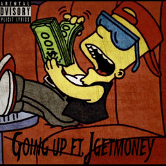 Going up ft. Jgetmoney