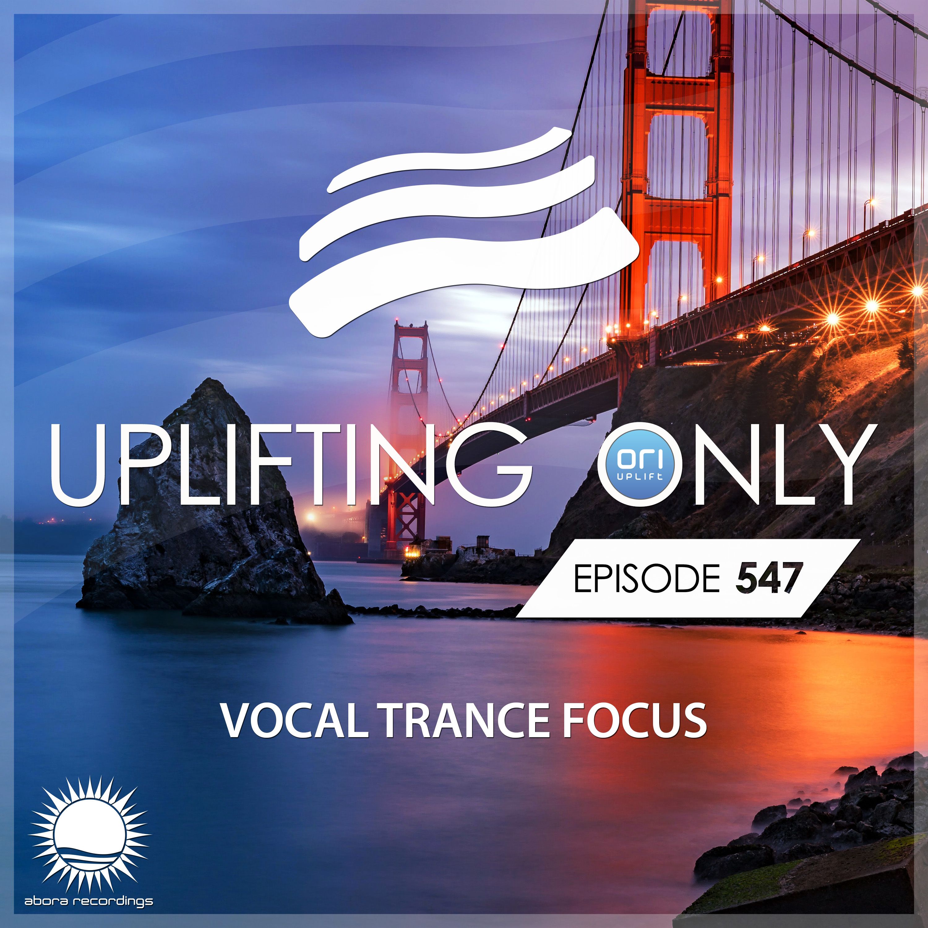 Uplifting Only 547 (Vocal Trance Focus) (Aug 3, 2023)