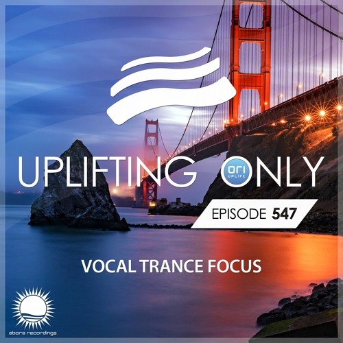  Ori Uplift - Uplifting Only 547 (Vocal Trance Focus) (2023-07-23) 