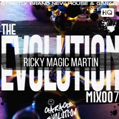 GARAGE EVOLUTION 007 Ricky Magic Martin