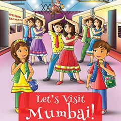 Read EPUB 💗 Let's Visit Mumbai! (Maya & Neel's India Adventure Series, Book 2) by  A