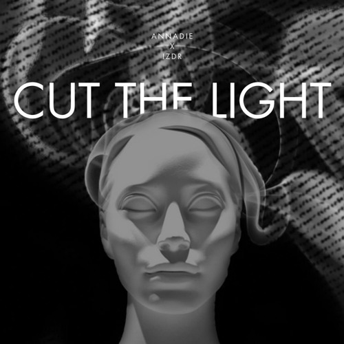 CUT THE LIGHTS [FREE DL]