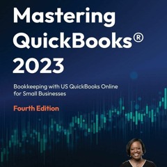 [PDF READ ONLINE] Mastering QuickBooks? 2023: The Ultimate Guide to Bookkeeping
