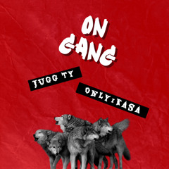 On Gang Ft. Only1Kasa