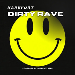 Dirty Rave