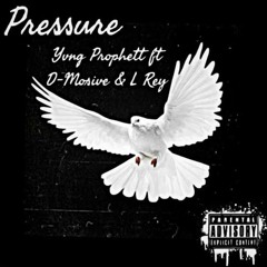 Yvng Prophett FT D-Mosive & L Rey- Pressure