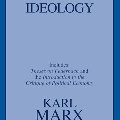⚡Read🔥PDF The German Ideology, including Theses on Feuerbach (Great Books in Philosophy)