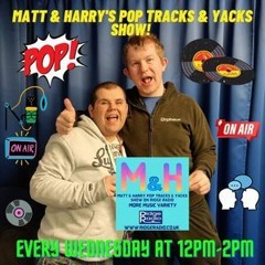 Matt & Harry’s Pop Tracks & Yacks Show - Show 2 on Ridge Radio